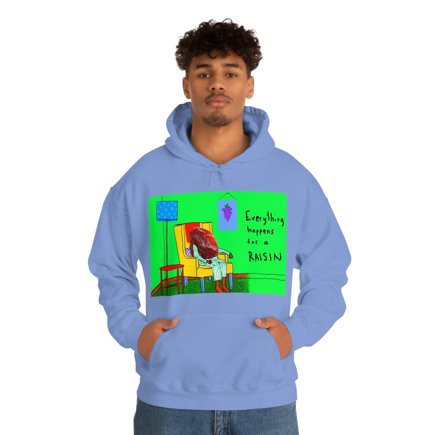 EVERYTHING HAPPENS FOR A RAISIN hoodie