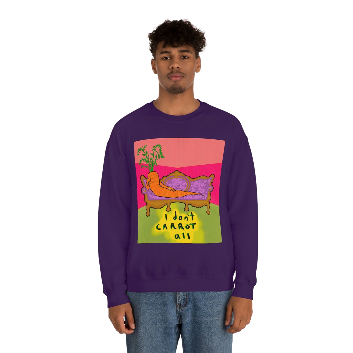 I DON'T CARROT ALL crewneck sweatshirt