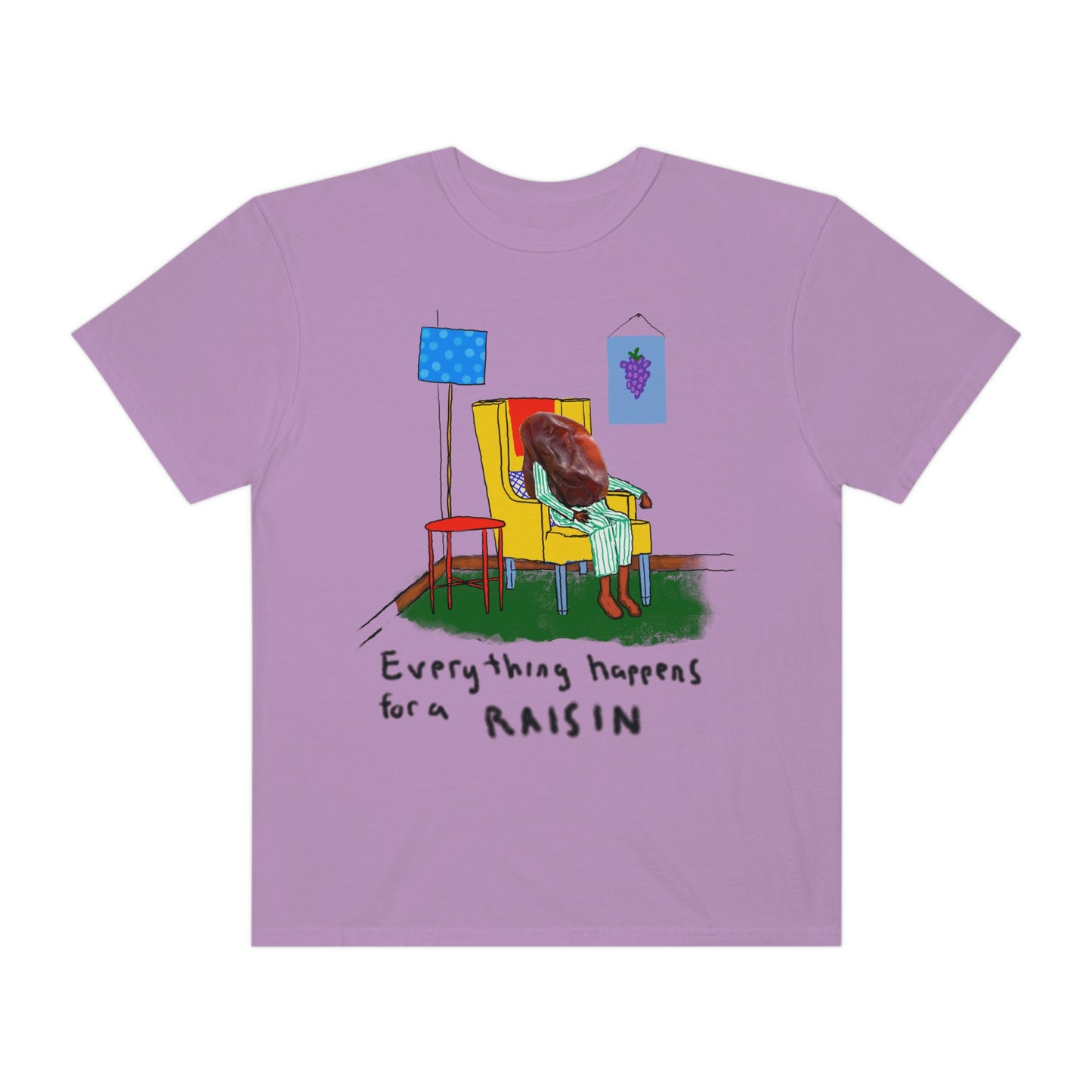 EVERYTHING HAPPENS FOR A RAISIN oversized tshirt