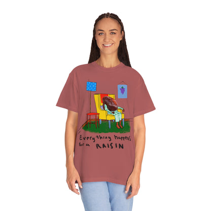 EVERYTHING HAPPENS FOR A RAISIN oversized tshirt